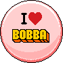 I LOVE  Bobba